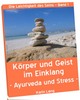 Thumbnail Körper und Geist im Einklang, oder Ayurveda und Stress Thumbnail Körper und Geist im Einklang, oder Ayurveda und Stress